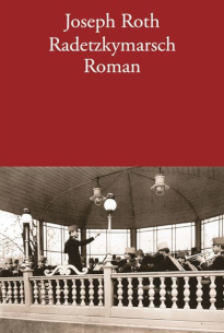 Radetzkymarsch von Joseph Roth