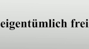 eigentümlich frei